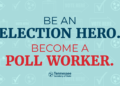 Secretary Of State Tre Hargett Encourages Citizens To Become Poll Workers For State And Federal Election