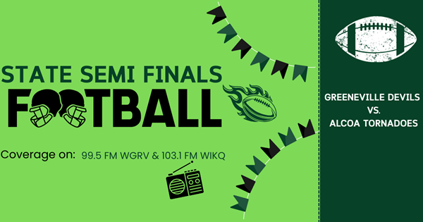 WGRV And WIKQ Game Of The Week: State Semi Finals
