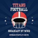 WIKQ Game Of The Week: Titans Football
